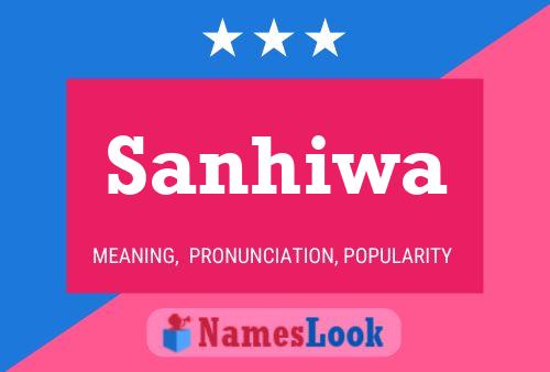 Sanhiwa Name Poster