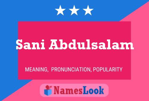 Sani Abdulsalam Name Poster