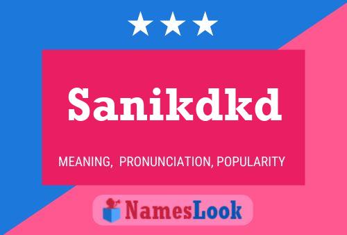 Sanikdkd Name Poster