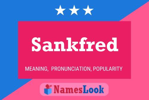 Sankfred Name Poster