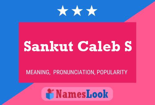 Sankut Caleb S Name Poster