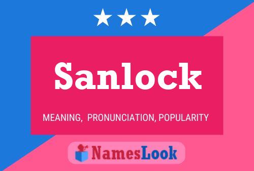 Sanlock Name Poster