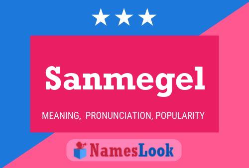 Sanmegel Name Poster