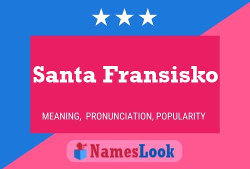 Santa Fransisko Name Poster