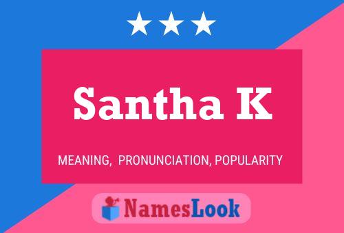 Santha K Name Poster