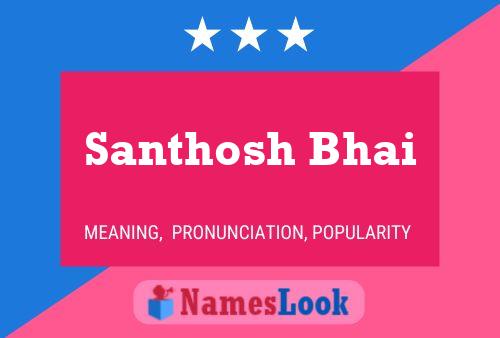 Santhosh Bhai Name Poster