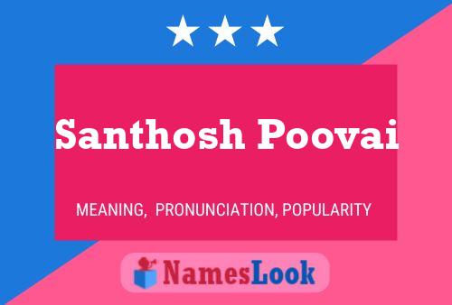 Santhosh Poovai Name Poster