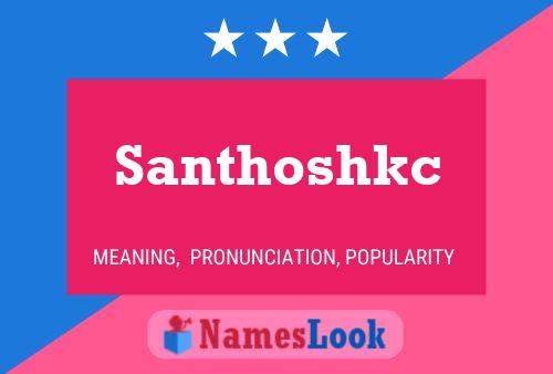 Santhoshkc Name Poster