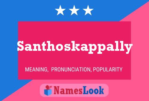 Santhoskappally Name Poster