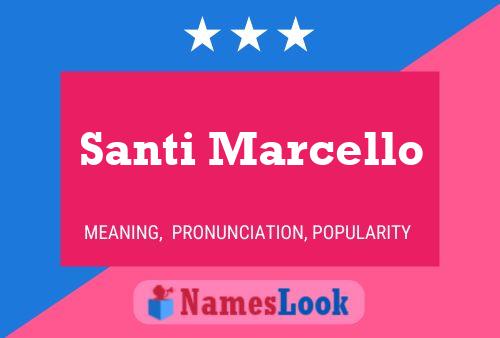 Santi Marcello Name Poster