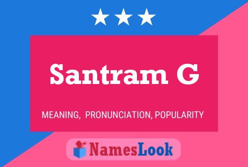 Santram G Name Poster