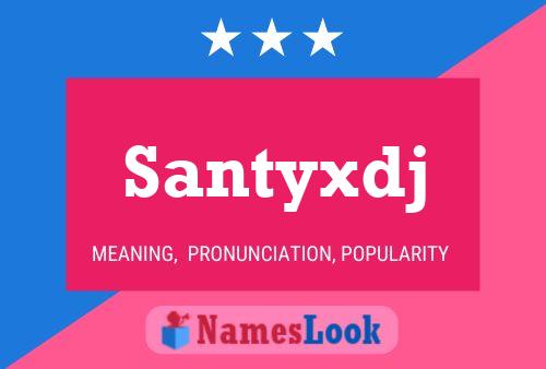 Santyxdj Name Poster