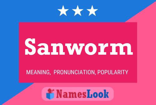 Sanworm Name Poster