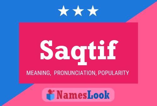 Saqtif Name Poster