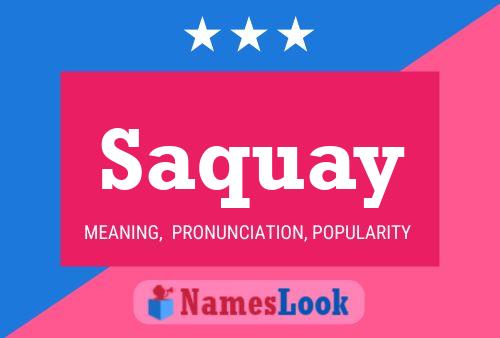 Saquay Name Poster