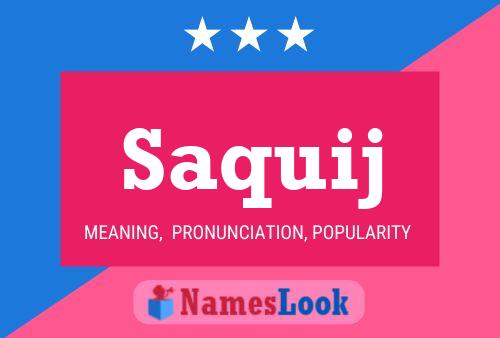 Saquij Name Poster