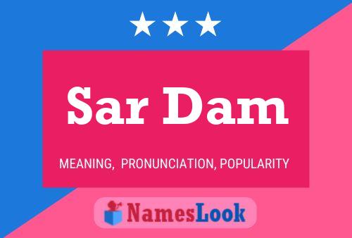 Sar Dam Name Poster