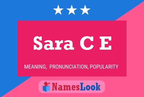 Sara C E Name Poster