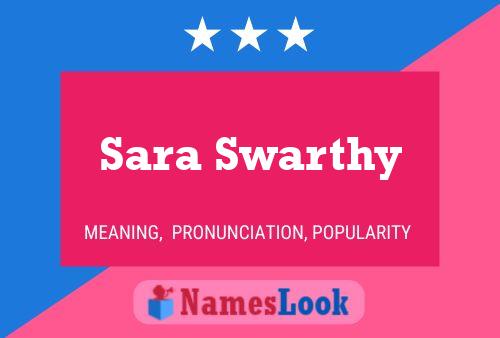 Sara Swarthy Name Poster