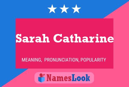 Sarah Catharine Name Poster