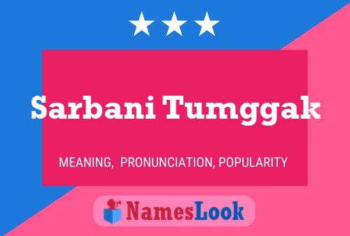 Sarbani Tumggak Name Poster