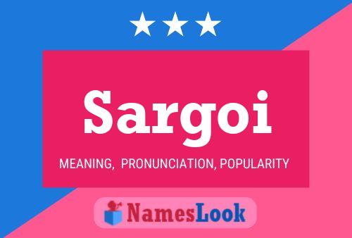 Sargoi Name Poster