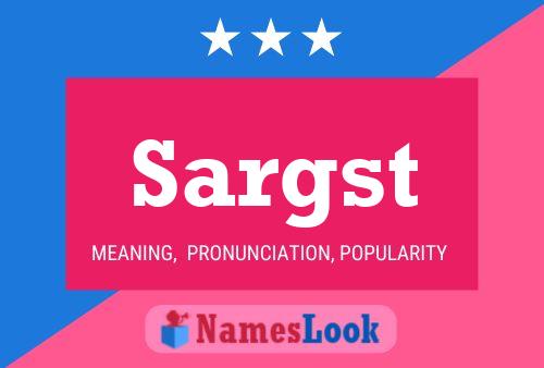 Sargst Name Poster