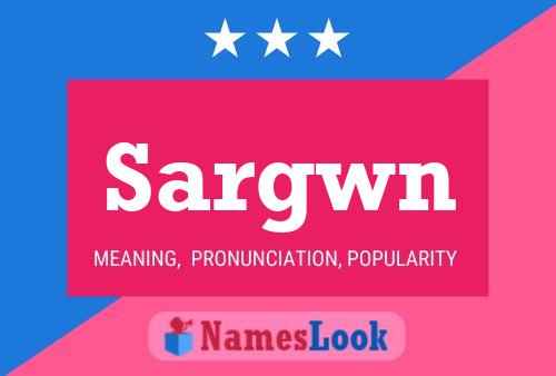 Sargwn Name Poster