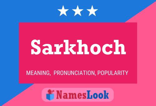 Sarkhoch Name Poster