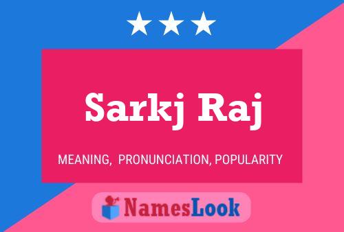 Sarkj Raj Name Poster