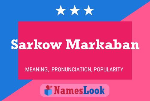 Sarkow Markaban Name Poster