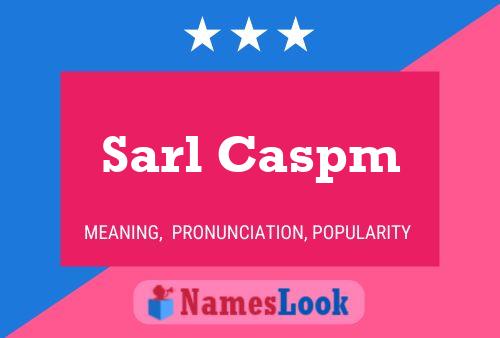 Sarl Caspm Name Poster