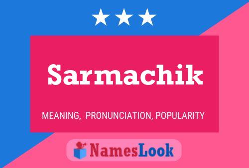 Sarmachik Name Poster