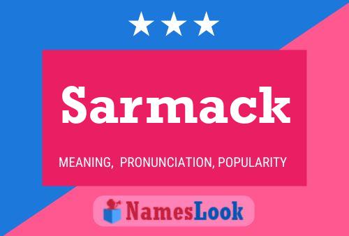 Sarmack Name Poster