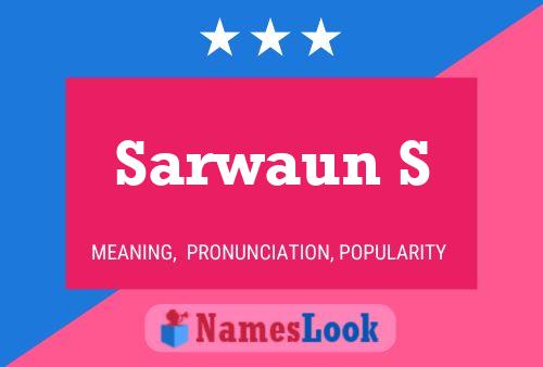 Sarwaun S Name Poster