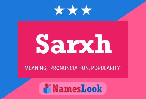 Sarxh Name Poster