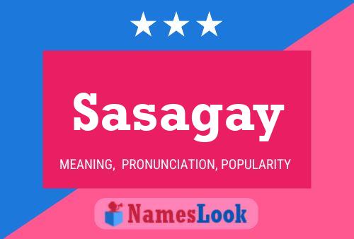 Sasagay Name Poster