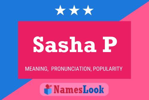 Sasha P Name Poster