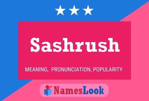 Sashrush Name Poster