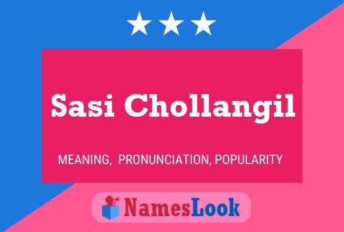 Sasi Chollangil Name Poster