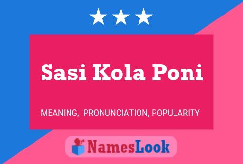 Sasi Kola Poni Name Poster