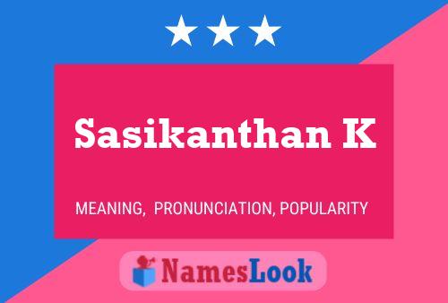 Sasikanthan K Name Poster