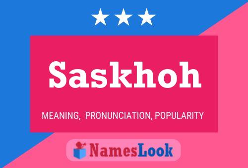 Saskhoh Name Poster