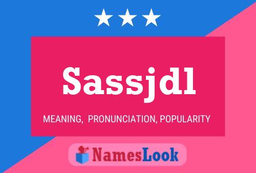 Sassjdl Name Poster