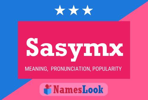 Sasymx Name Poster