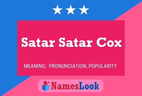 Satar Satar Cox Name Poster