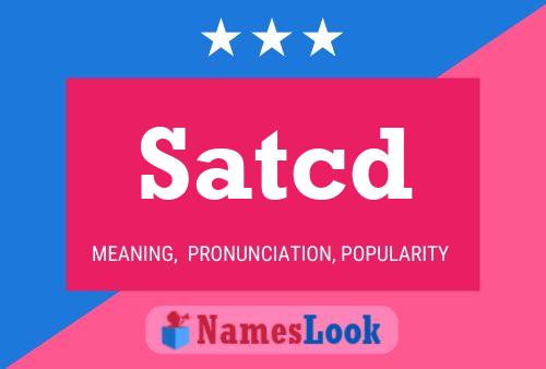 Satcd Name Poster