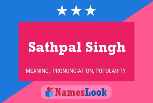 Sathpal Singh Name Poster