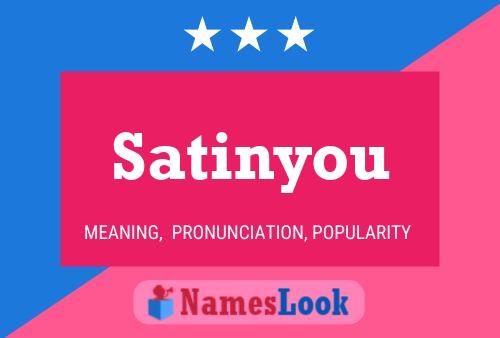 Satinyou Name Poster