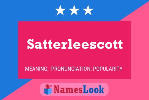 Satterleescott Name Poster